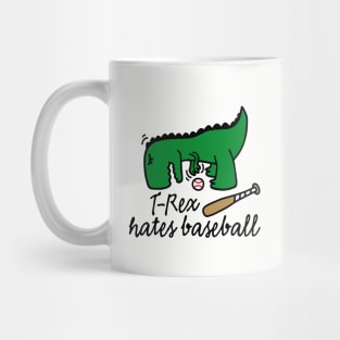 T-Rex hates baseball baseball dinosaur baseball player Mug